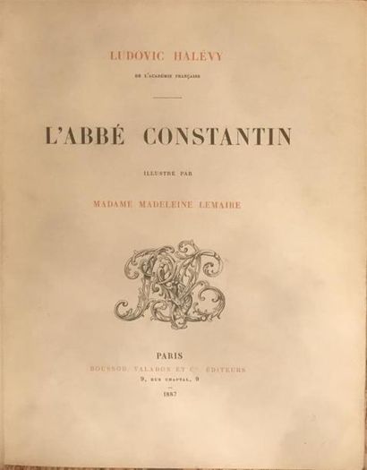 null HALÉVY (Ludovic). L'Abbé Constantin. Illustré par Madeleine Lemaire. Paris,...