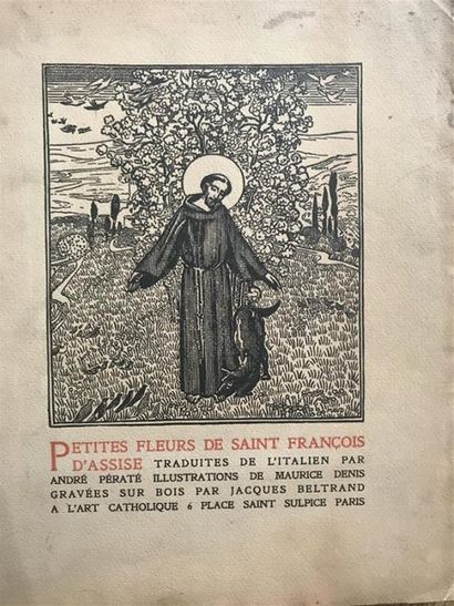null FRANCOIS d'ASSISE (Saint); Les Petites Fleurs ... Illustrations de Maurice Denis,...