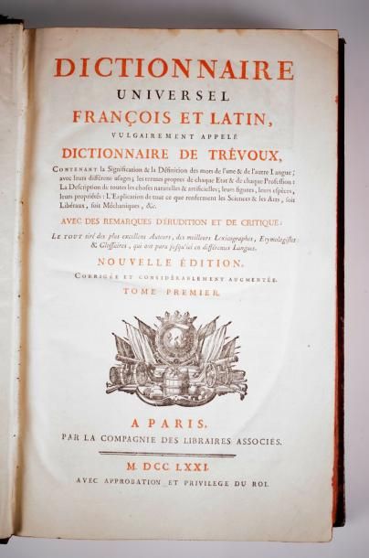 TRÉVOUX Dictionnaire Universel français et latin. Contenant la signification et la...
