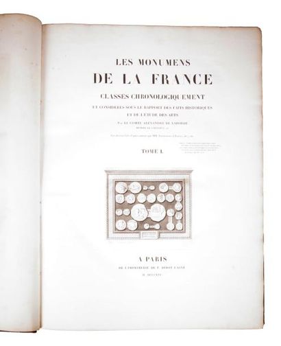LABORDE (Alexandre-Louis-Joseph de) Les monuments de la France, classés chronologiquement...