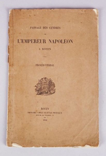 null Procès verbal du passage des cendres de l'Empereur Napoléon à Rouen. Edition...