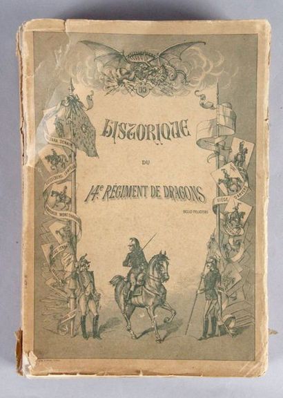 M. MENUAU «Historique du 14è régiment de dragons». 334 pages illustrées, aquarellées....