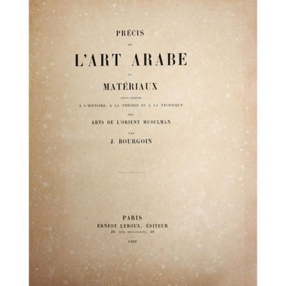 null Jules Bourgoin, Précis de l’art Arabe et matériaux pour servir à la théorie...