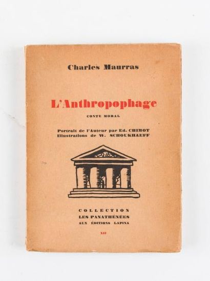 MAURRAS Charles 

L'Anthropophage, conte moral

Portrait de l'auteur par Ed. Chimot,...