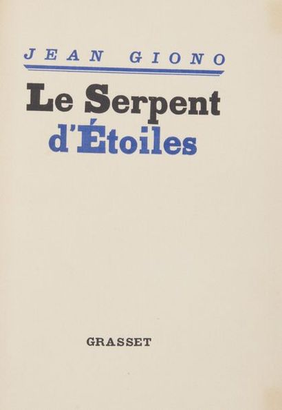 null GIONO (Jean). Le Serpent d’Étoiles. Paris, Bernard Grasset, 1933.

Broché in-12,...