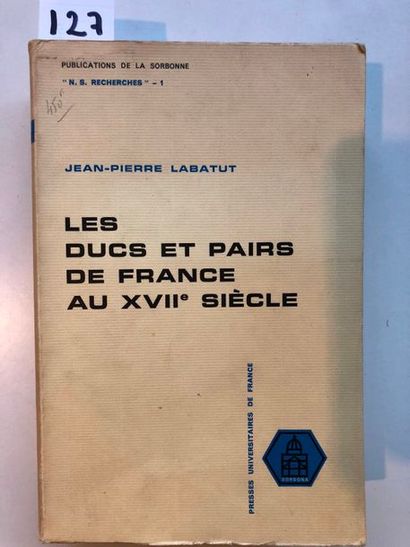 null Labatut (Jean-Pierre), Les ducs et pairs de France au XVIIe siècle, PUF, 1972....