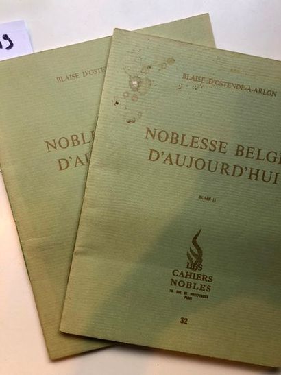 null Ostende-À-Arlon (Blaise d'), Noblesse belge d'aujourd'hui, Paris : " Les Cahiers...