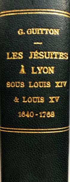 null Guitton (Georges), Les Jésuites à Lyon sous Louis XIV et Louis XV, activités,...
