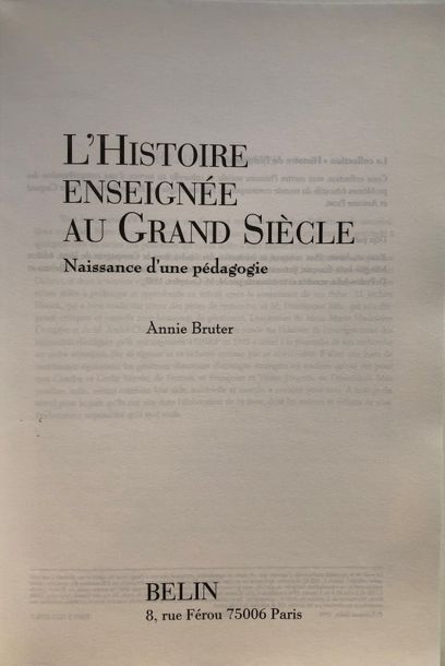 null Bruter (Annie), L'Histoire enseignée au Grand Siècle, naissance d'une pédagogie,...