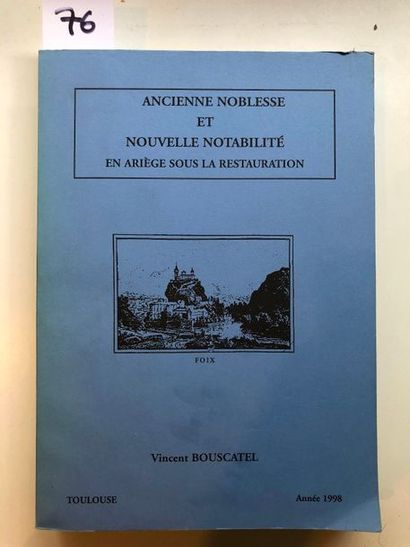 null Bouscatel (Vincent), Ancienne noblesse et nouvelle notabilité en Ariège sous...