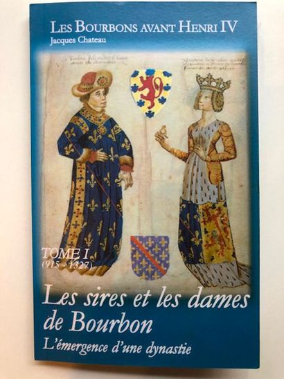 null Château (Jacques), Les Bourbons avant Henri IV, Editions des Cahiers du Bourbonnais,...