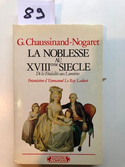 null Chaussinand-Nogaret (G.), La noblesse au XVIIIe siècle, de la féodalité aux...