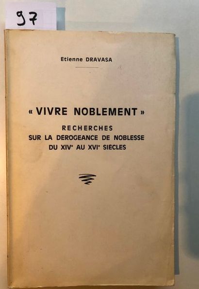 null Dravasa (Etienne), " Vivre noblement ", recherches sur la dérogeance de noblesse...