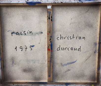 null Christian DURIAUD (né en 1944)

Raisin

Huile sur toile signée en bas à droite...