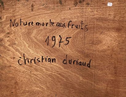 null Christian DURIAUD (né en 1944)

Nature morte aux fruits

Huile sur panneau signée...