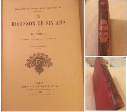 null Un Robinson de six ans par C. Améro, sixième édition.
Librairie Hachette, 79...