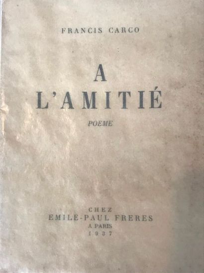 null Francis CARCO A l'amitié poème - Emile Paul Frères 1937 - 1 volume broché édition...
