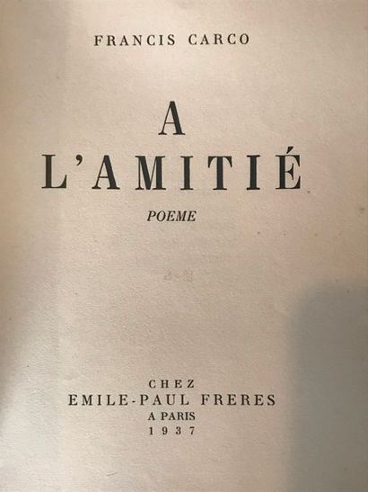 null Francis CARCO A l'amitié poème - Emile Paul Frères 1937 - 1 volume broché édition...