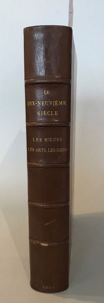 null Le dix neuvième siècle Les moeurs Les arts Librairie Hachette et Cie 1901- reliure...