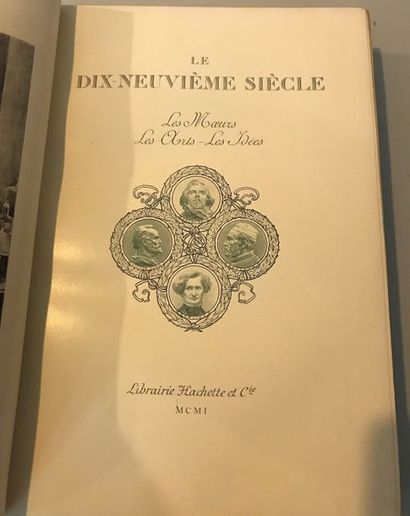 null Le dix neuvième siècle Les moeurs Les arts Librairie Hachette et Cie 1901- reliure...