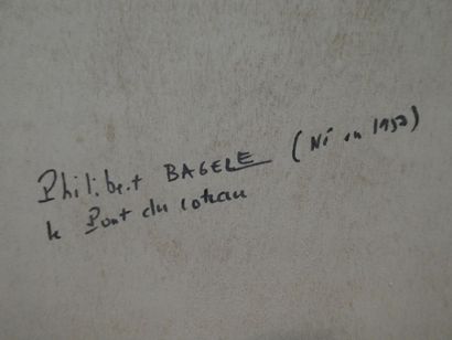 null BAGELE Philibert (né en 1957),"Le Pont du Coteau", huile sur isorel signée en...
