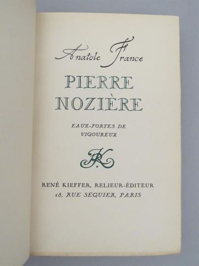 null FRANCE (Anatole). Pierre Nozière. Eaux-fortes de Vigoureux. Paris, Kieffer,...