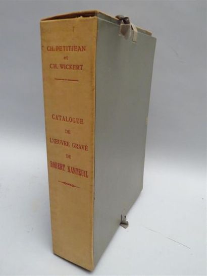 null PETITJEAN (Ch.) & WICKERT (Ch.). Catalogue de l'oeuvre gravé de Robert Nanteuil....