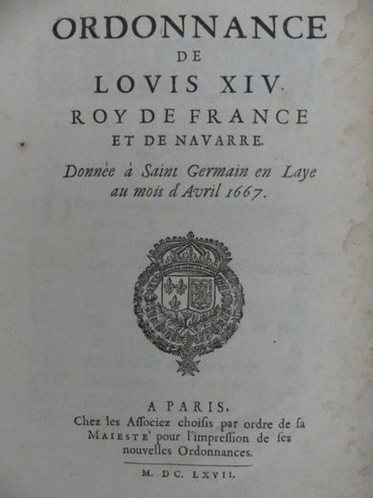 null [DROIT]. ORDONNANCE DE LOUIS XIV, Roy de France et de Navarre, donnée à Saint...