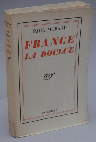 MORAND (Paul). FRANCE LA DOULCE. Paris, Gallimard,...