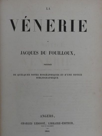 null [CHASSE]. DU FOUILLOUX (Jacques). LA VÉNERIE. Angers, Lebossé, 1844. Grand in-8...