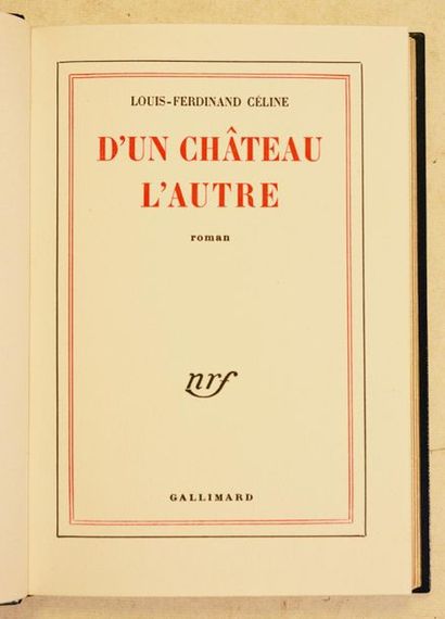 CÉLINE (Louis-Ferdinand) CÉLINE (Louis-Ferdinand). D'UN CHÂTEAU L'AUTRE. 
Paris,...