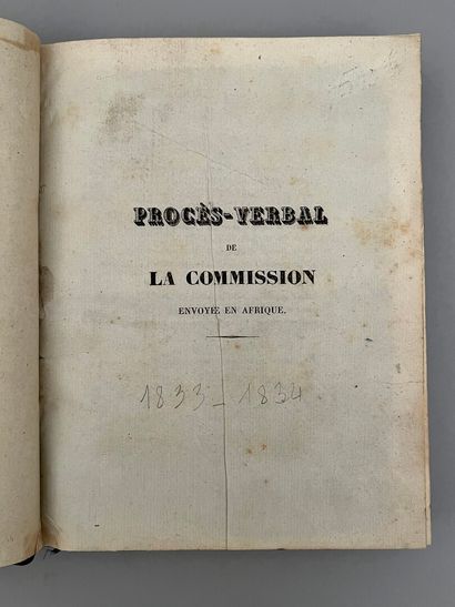 null [ALGÉRIE]. PROCÈS-VERBAL DE LA COMMISSION ENVOYÉE EN AFRIQUE. S.l.n.e. [Paris,...