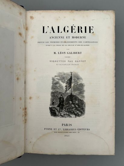 null [ALGÉRIE]. GALIBERT (L.). L'ALGÉRIE ANCIENNE ET MODERNE depuis les premiers...