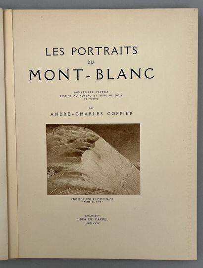 null [ALPES]. COPPIER (A.-Ch.). THE PORTRAITS OF THE MONT-BLANC. Chambéry, Dardel,...