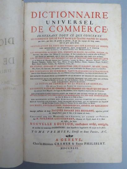 null SAVARY (Philémon-Louis). Dictionnaire Universel de commerce.
Trois tomes reliés...
