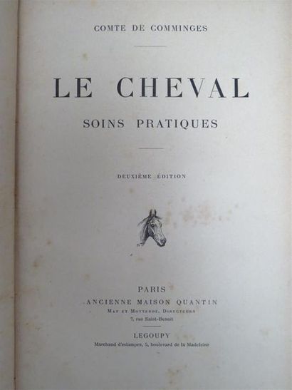 null COMMINGES (Marie-Aymery, Comte de). Le Cheval, soins pratiques.
In-8 demi-toile...