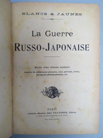 null [RUSSIE]. Blancs & jaunes. La Guerre Russo-Japonaise. 1904. Récits d'un témoin...