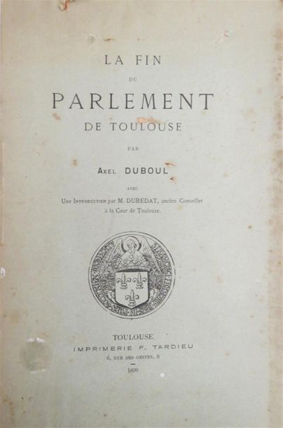 null DUBOUL (Axel). La Fin du Parlement de Toulouse. Avec une introduction par M....