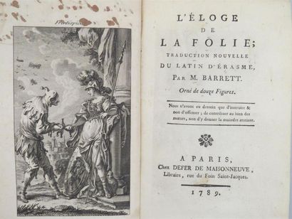 null ERASME. L'Eloge de la folie ; traduction nouvelle du latin d'Erasme par M. Barrett.
In-12...