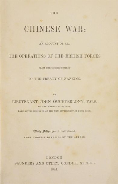 null [CHINE]. OUCHTERLONY, F.G.S. (Lieutenant John). THE CHINESE WAR : an account...