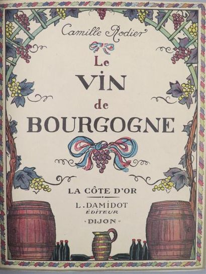 RODIER (Camille). Le Vin de Bourgogne (La...