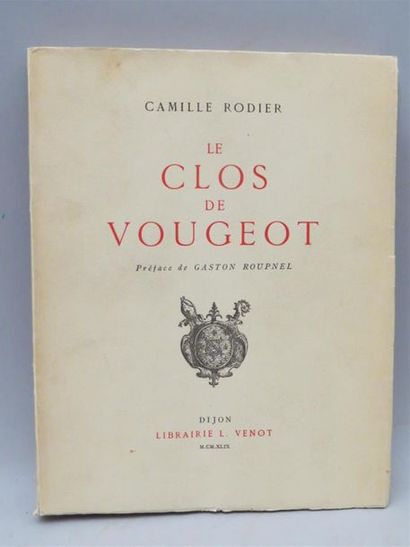 RODIER (Camille). Le Clos de Vougeot. Préface...