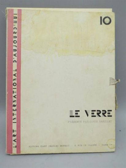 null BARILLET (Louis). L'Art International d'aujourd'hui. Le Verre. 10. Paris, Charles...