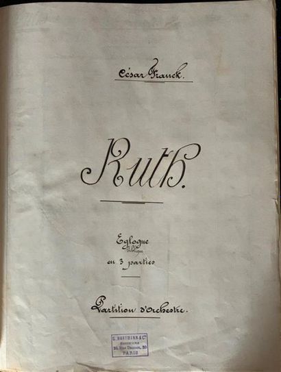 null César FRANCK (1822 - 1890), RUTH, Manuscrit d'éditeur (?) (écrit à l'encre noire)....