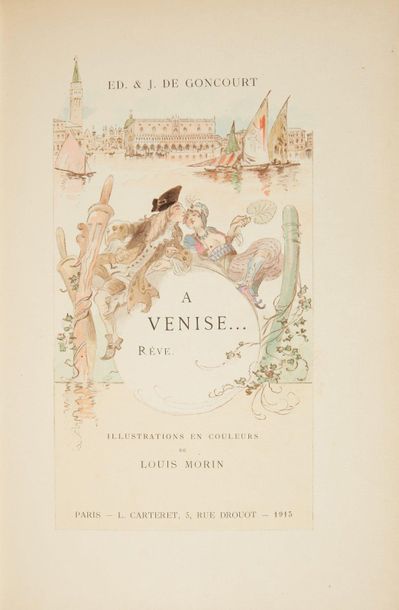 null GONCOURT (Edmond & Jules de). A Venise… Rêve. Paris, L. Carteret, 1913. Grand...