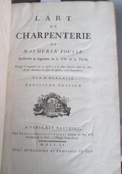 Gabriel-Philippe de LA HIRE L' art de charpenterie de Mathurin Jousse, Paris, Jombert,...