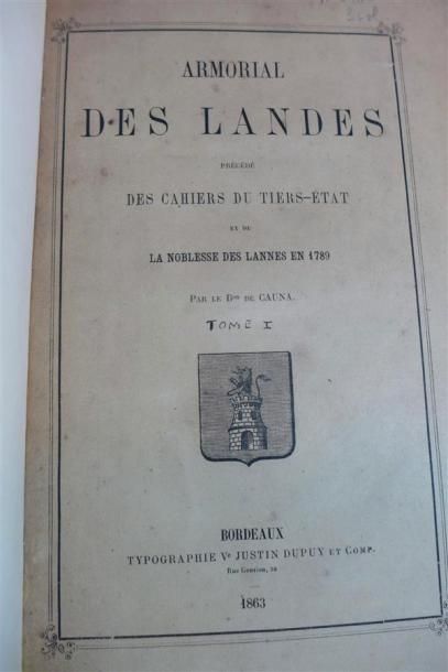 null CAUNA (baron de) Armorial des Landes. Bordeaux, 1863 ; 3 vol. in-8°, demi parchemin...