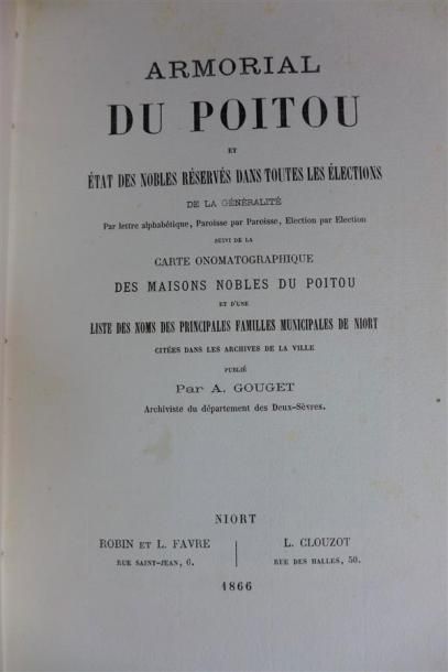 null GOUGET : Armorial du Poitou... Niort, 1866 ; in-8°, velin doré à rabats.