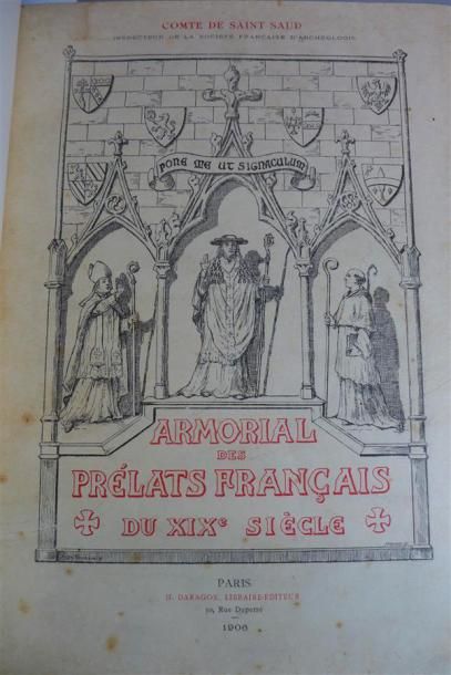 null SAINT SAUD : L'Armorial des Prélats Français du XIXe siècle. Paris, Dargon,...