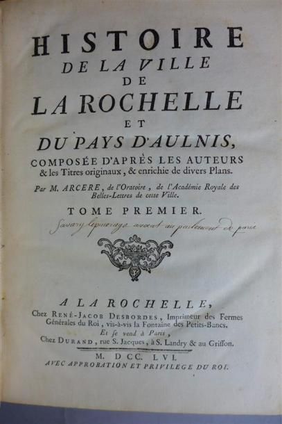 null ARCERE (le Père) : Histoire de la Ville de La Rochelle et du Pays d'Aulnis....